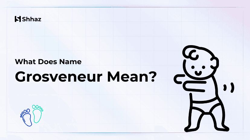 Grosveneur Name Meaing