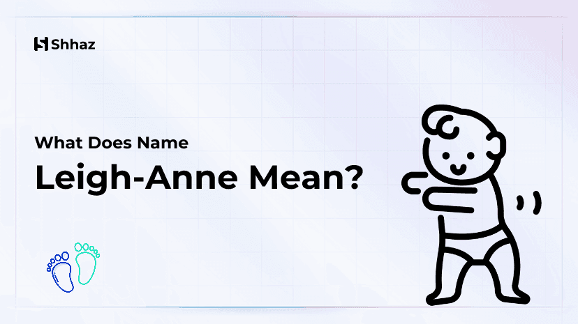 Leigh-anne Name Meaing